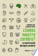 ¿Somos nuestro cerebro?