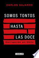 Somos tontos hasta las doce