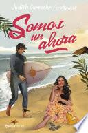 Somos un ahora