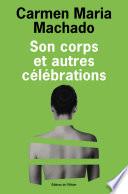 Son corps et autres célébrations