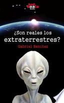 ¿Son Reales Los Extraterrestres?
