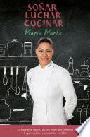 Soñar, luchar, cocinar