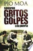 Sonaron gritos y golpes a la puerta