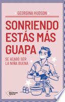 Sonriendo estás más guapa