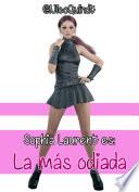 Sophia Laurent es: La más odiada