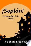 Soplón!
