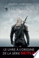 Sorceleur (Witcher), T1 : Le Dernier Voeu