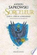 Sorceleur (Witcher), T2 : L'Épée de la providence