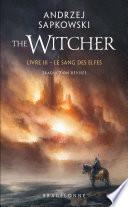 Sorceleur (Witcher), T3 : Le Sang des elfes (traduction révisée)