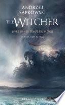 Sorceleur (Witcher), T4 : Le Temps du mépris (traduction révisée)
