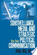 Sousveillance, Media and Strategic Political Communication