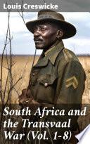 South Africa and the Transvaal War (Vol. 1-8)