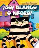 Soy Blanco O Negro