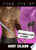 Soy ciego y gay ¿Y qué?