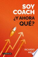 Soy coach. ¿Y ahora qué?