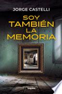 Soy también la memoria
