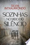 Sozinhas no meio do silêncio