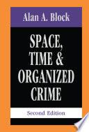Space, Time, and Organized Crime