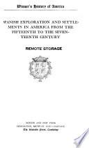 Spanish Explorations and Settlements in North America from the Fifteenth to the Seventeenth Century
