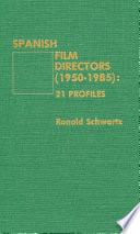 Spanish Film Directors (1950-1985)