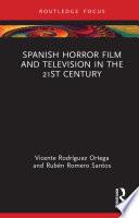 Spanish Horror Film and Television in the 21st Century