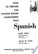 Spanish: how to Prepare for College Board Achievement Tests