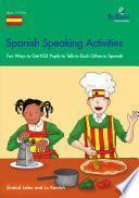 Spanish Speaking Activities KS3: Fun Ways to Get KS3 Pupils to Talk to Each Other in Spanish
