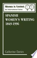 Spanish Women's Writing 1849-1996