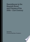Spanishness in the Spanish Novel and Cinema of the 20th – 21st Century