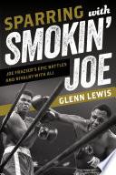 Sparring with Smokin' Joe