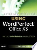 Special Edition Using WordPerfect Office X3