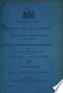 Specifications of Letters Patent for Inventions and Provisional Specifications