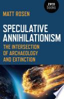 Speculative Annihilationism
