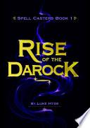 Spell Casters Book 1 - The Rise of the Darock