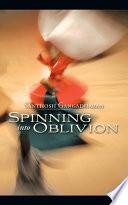 Spinning into Oblivion