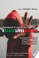 Spiritual Care in an Age of #BlackLivesMatter