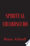 Spiritual Chiaroscuro