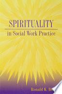 Spirituality in Social Work Practice