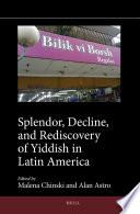 Splendor, Decline, and Rediscovery of Yiddish in Latin America