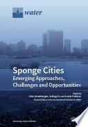 Sponge Cities: Emerging Approaches, Challenges and Opportunities