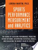 Sports Performance Measurement and Analytics