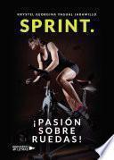 Sprint. ¡Pasión sobre ruedas!