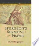 Spurgeon's Sermons on Prayer