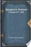 Spurgeon's Sermons Volume 07: 1861