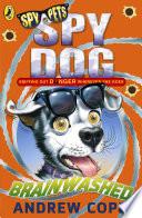 Spy Dog: Brainwashed