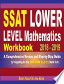 SSAT Lower Level Mathematics Workbook 2018 - 2019