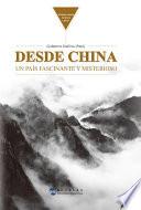 来自中国：迷人之境（西）【Desde China: un país fascinante y misterioso】
