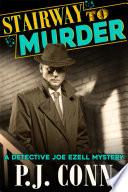 Stairway to Murder (A Detective Joe Ezell Mystery, Book 2)