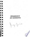 Stakeout at Godot's