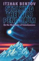 Stalking the Wild Pendulum